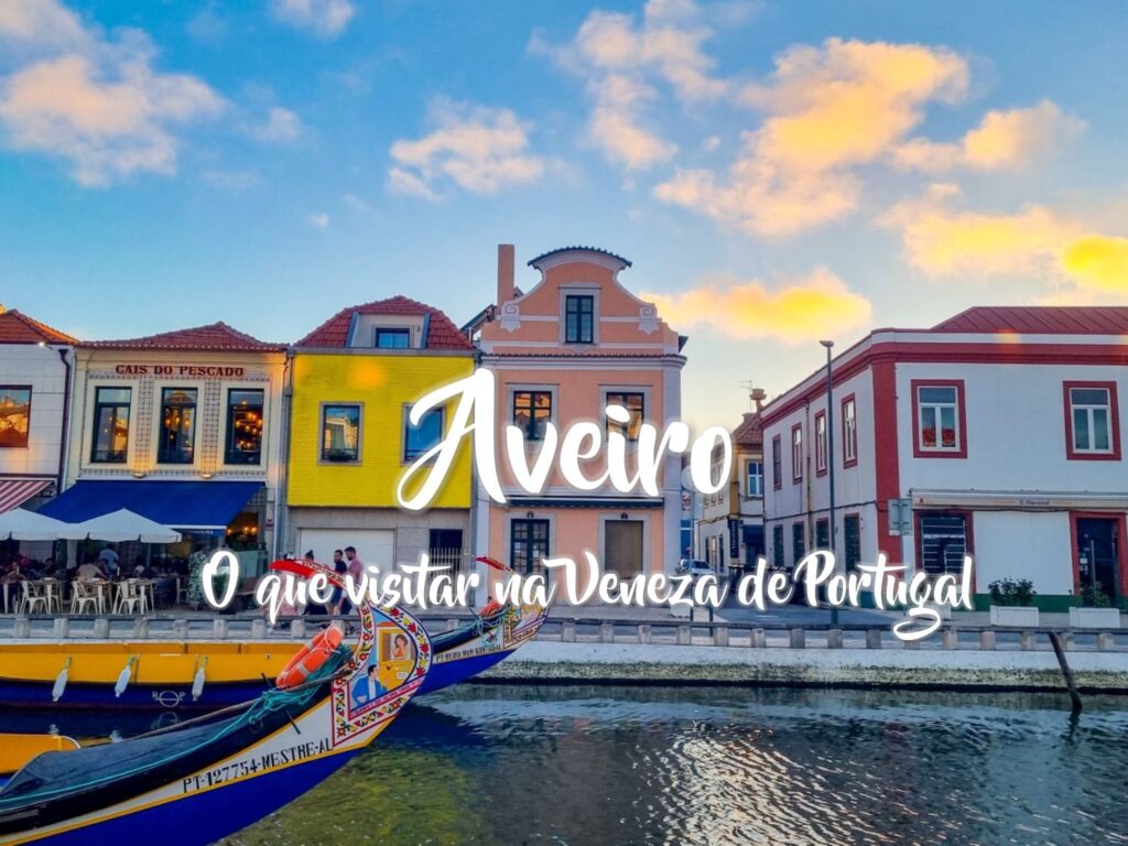 As principais atrações para visitar em Aveiro